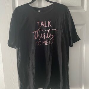 “Talk Thirty to Me” Canvas Black Tee with Pink Graphic